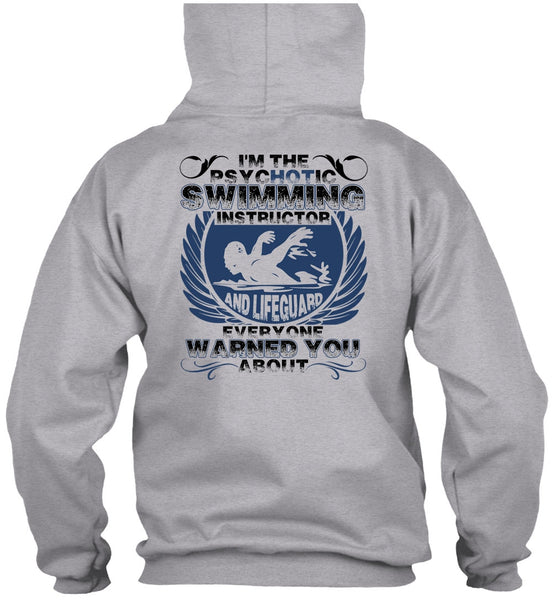 I'm The Psychotic Swimming T Shirt, Being A Swimmer T Shirt