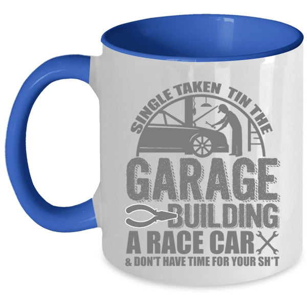 Car Mechanics Coffee Mug, Single Taken Tin The Garage Building A Race Car Accent Mug