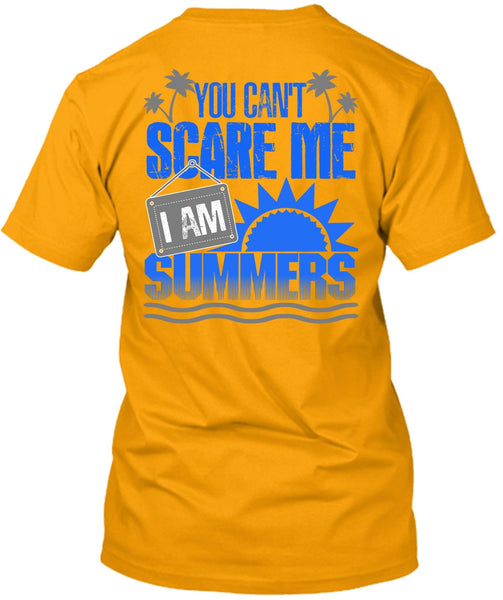 You Can't Scare Me T Shirt, I Love Summer T Shirt