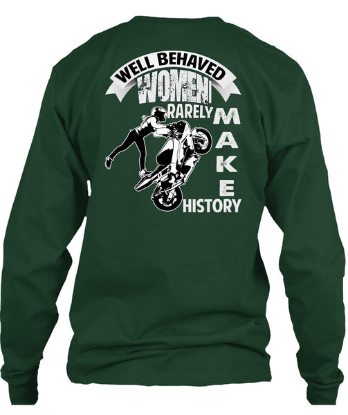 Well Behaved Women T Shirt, Rarely Make History T Shirt