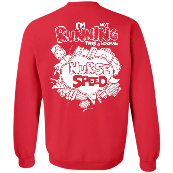 This Is Normal Nurse Speed T Shirt, I Love Nursing Sweatshirt