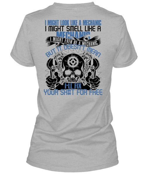 I Might Smell Like A Mechanic T Shirt, I Love Mechanic T Shirt