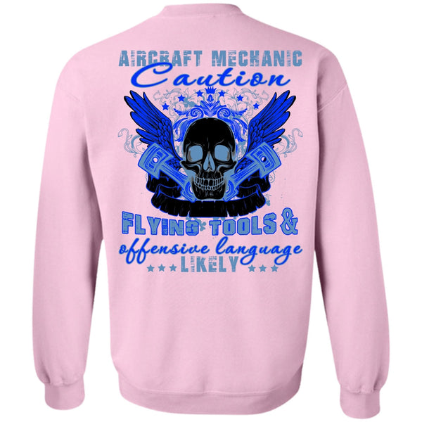 Being A Mechanic T Shirt, Aircraft Mechanic Caution Flying Tools Sweatshirt