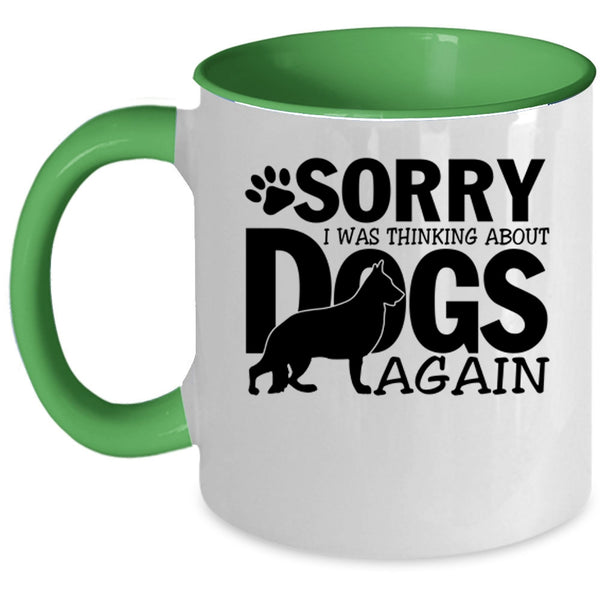 Cool Dogs Coffee Mug, I was Thinking About Dogs Again Accent Mug