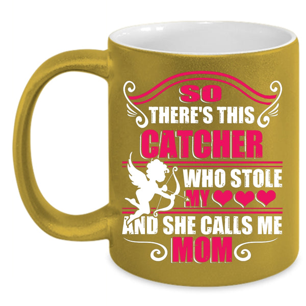 This Catcher Stole My Heart Coffee Mug, She Calls Me Mom Coffee Cup
