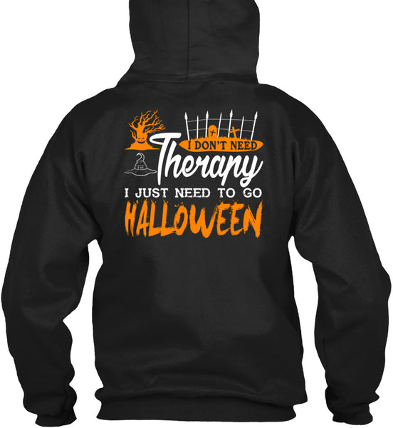 I Don't Need Therapy T Shirt, Wait For Halloween T Shirt