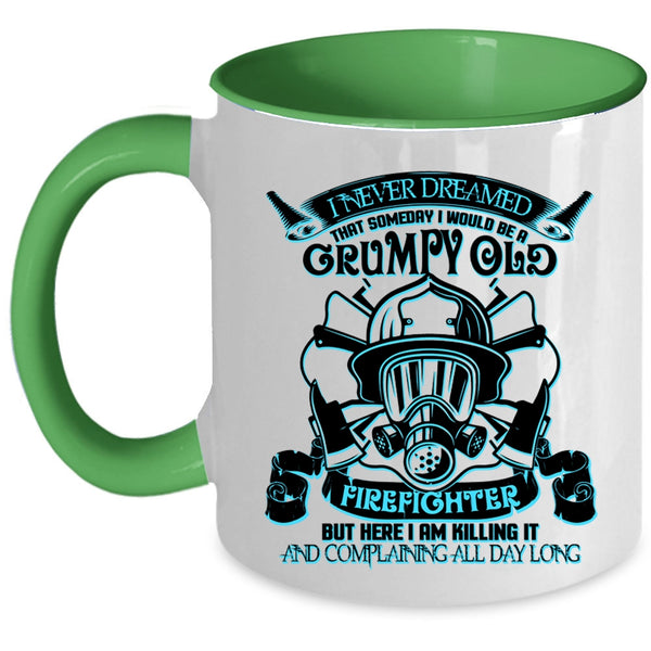 Cool Grandpas Coffee Mug, I Would Be A Grumpy Old Firefighter Accent Mug