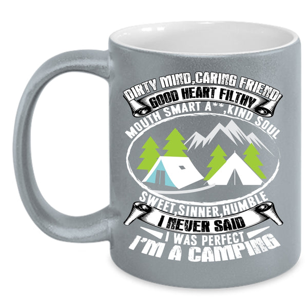 I Never Said I Was Perfect Coffee Mug, I'm A Camping Coffee Cup