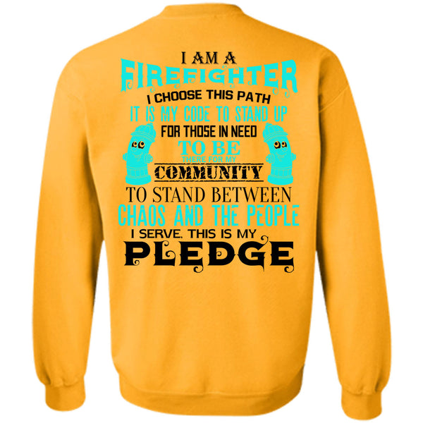 Being A Firefighter T Shirt, I Am A Firefighter Sweatshirt