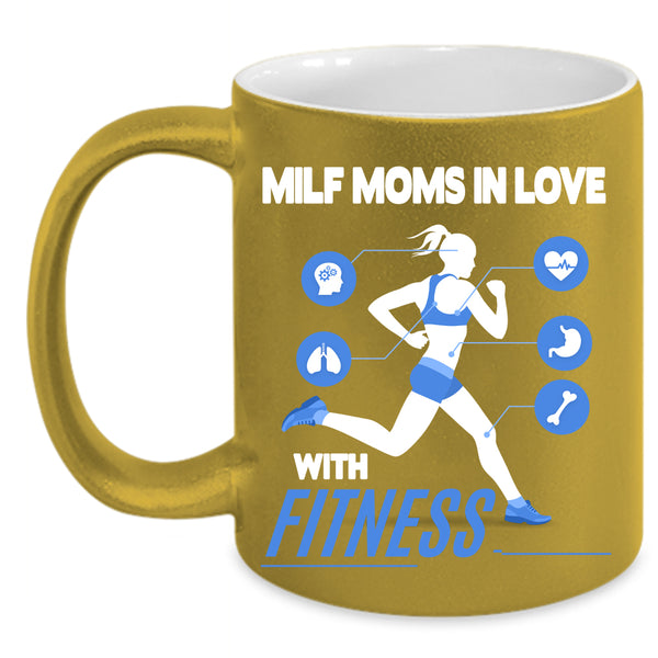 Milf Moms In Love With Fitness Coffee Mug, Cool Mom Coffee Cup