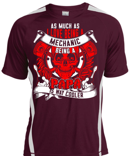 I Love Being A Mechanic T Shirt, Being A Papa T Shirt, Cool Shirt