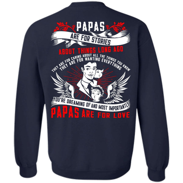 Papas Are For Love T Shirt, I Love Papa Sweatshirt