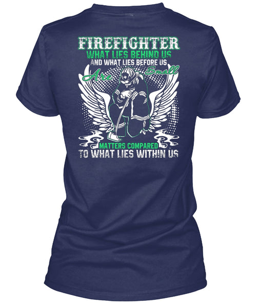 Firefighter T Shirt, Being A Firefighter T Shirt