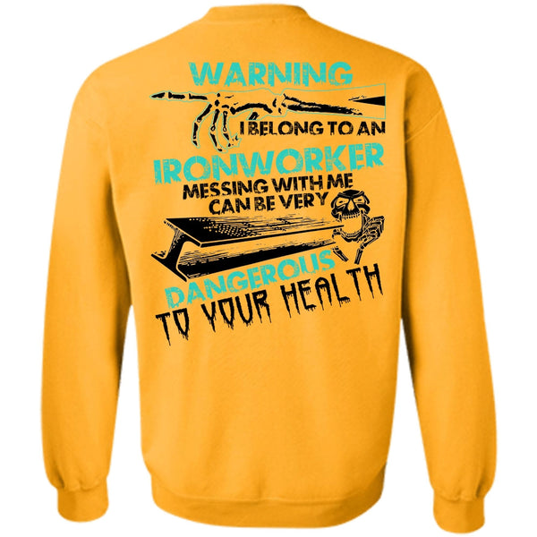 I Love Ironworker T Shirt, I Belong To An Ironworker Sweatshirt