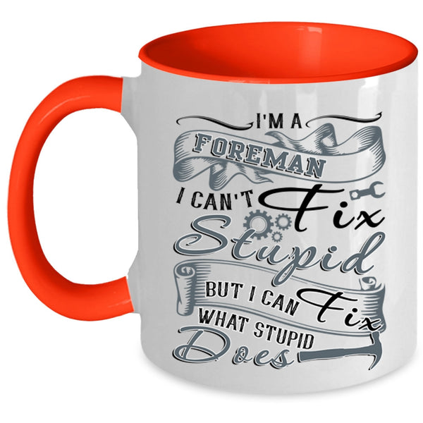 Cool Gift For Foreman Coffee Mug, I'm A Foreman Accent Mug