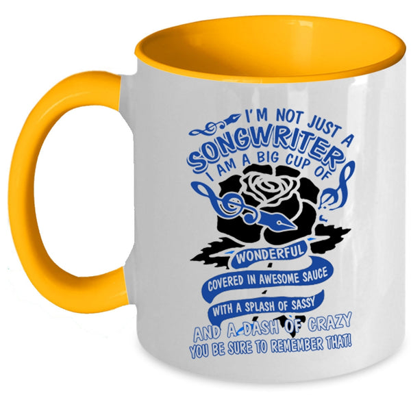 Cute Songwriter Coffee Mug, I'm Not Just A Songwriter Accent Mug