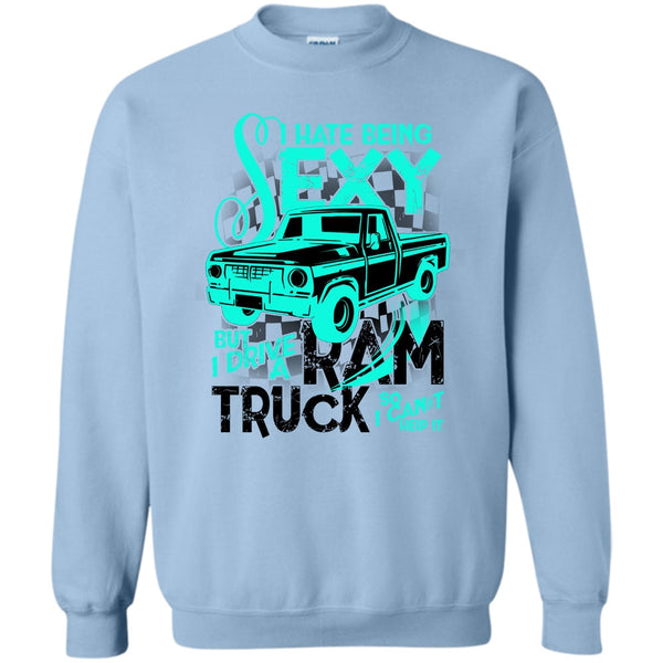 Coolest Ram Truck T Shirt, I Hate Sexy Sweatshirt
