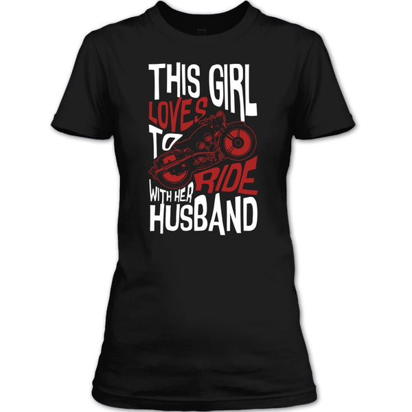 This Girl Loves To Ride With Her Husaband T Shirt, Rider T Shirt