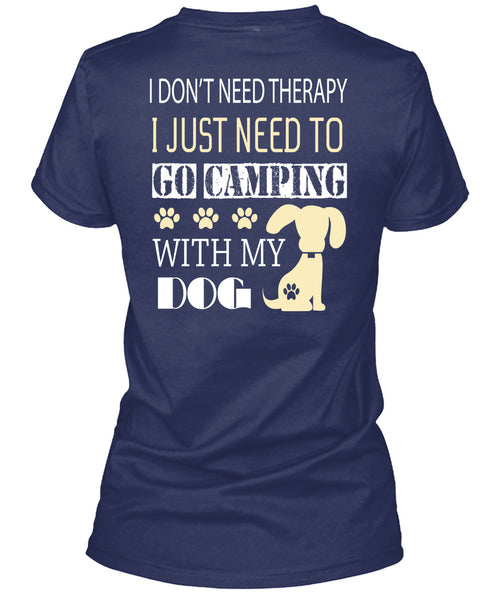 I Just Need To Go Camping With My Dog T Shirt, I Love Camping T Shirt
