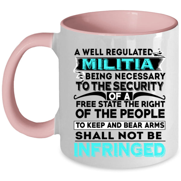 Cool Militia Coffee Mug, A Well Regulated Militia Accent Mug