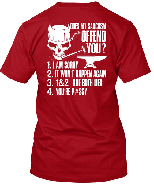 Does My Sarcasm Offend You T Shirt, Being An Ironworker T Shirt