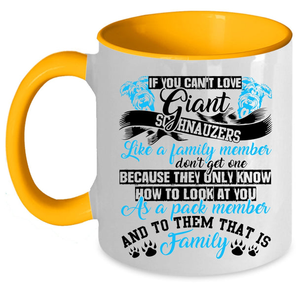 Cute Dogs Coffee Mug, If You Can't Love Giant Schnauzes Accent Mug