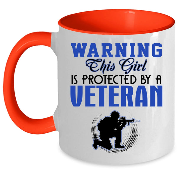 Cute Girls Coffee Mug, This Girl Is Protected By A Veteran Accent Mug