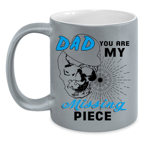 Best Gift For My Son Coffee Mug, Dad You Are My Missing Piece Accent Mug