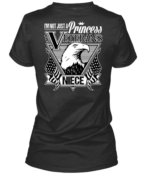 I'm Not Just A Princess Veterans Niece T Shirt, Being A Veteran T Shirt