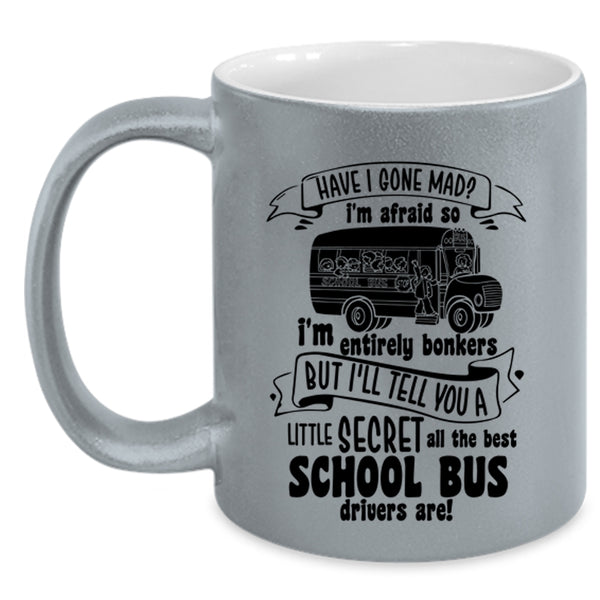 Cute Bus Drivers Coffee Mug, The Best School Bus Drivers Accent Mug