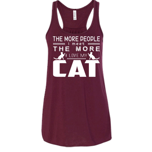 The More People I Meet The More Shirt, I Love My Cat Shirt