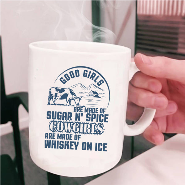 Whiskey On Ice Coffee Mug, Good Girls Are Made Of Sugar Cup