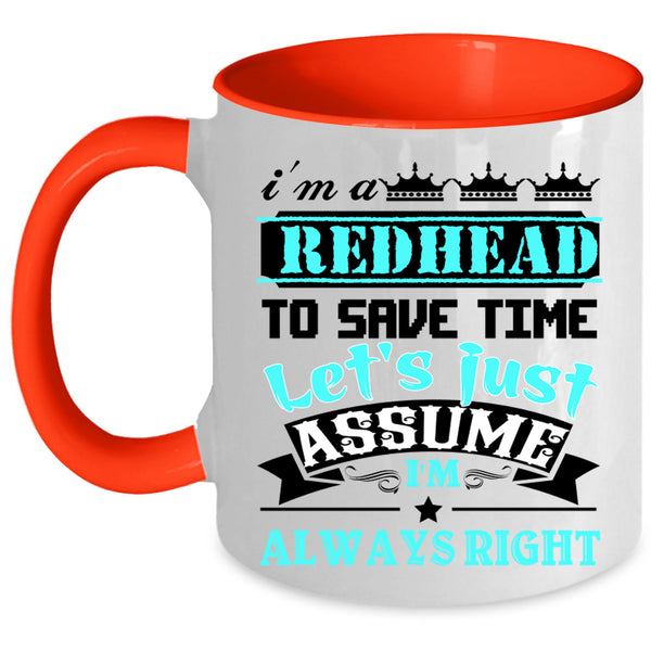 Cool Hairstylist Coffee Mug, I'm A Redhead To Save Time Accent Mug