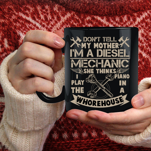 I'm A Diesel Mechanic Coffee Mug, Cool Diesel Mechanic Coffee Cup