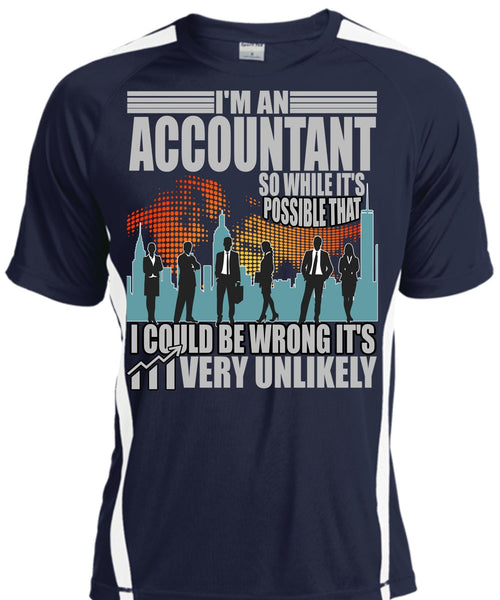 I'm An Accountant T Shirt, I Could Be Wrong T Shirt, Cool Shirt