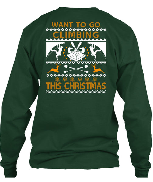Want To Go Climbing This Christmas T Shirt, Funny Winter T Shirt