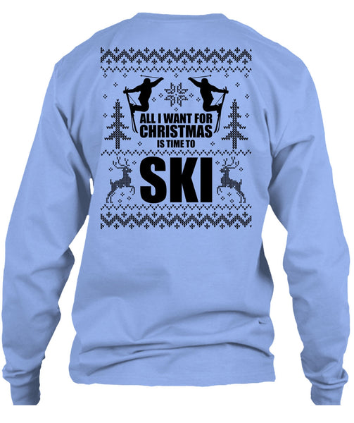 All I Want For Christmas Is Time To Ski T Shirt, I Love Skiing T Shirt
