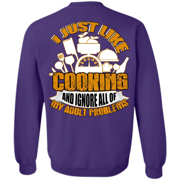 Adult Problems T Shirt, I Love Cooking Sweatshirt