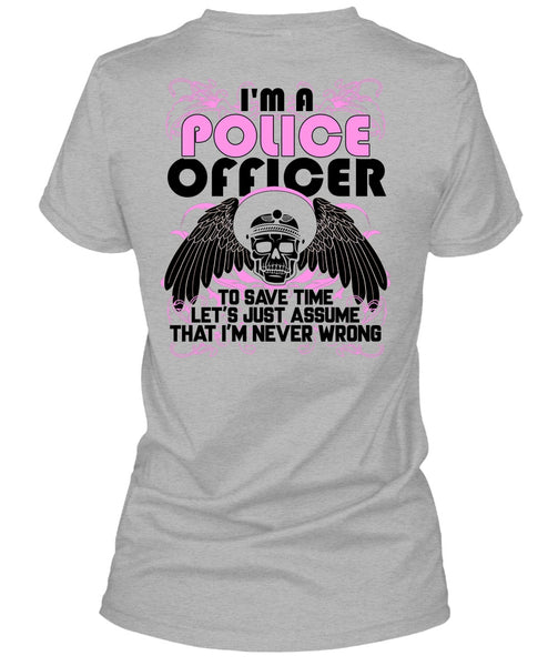 I'm A Police Officer T Shirt, Being A Police T Shirt