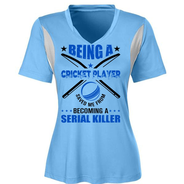 Being A Cricket Player Saved Me From Becoming A Serial Killer T Shirt, Favorite T Shirt