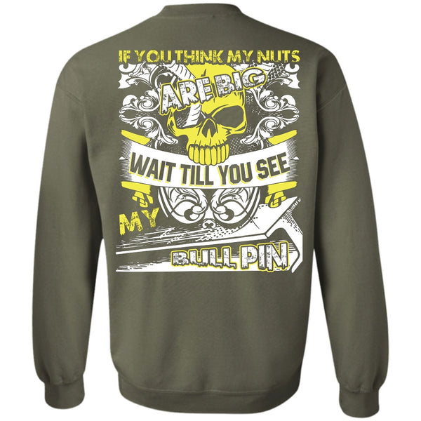 My Bull Pin T Shirt, I Love Ironworker Sweatshirt