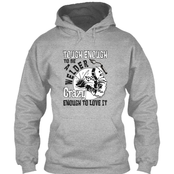 Tough enough To Be A Welder T Shirt, Coolest Welder T Shirt