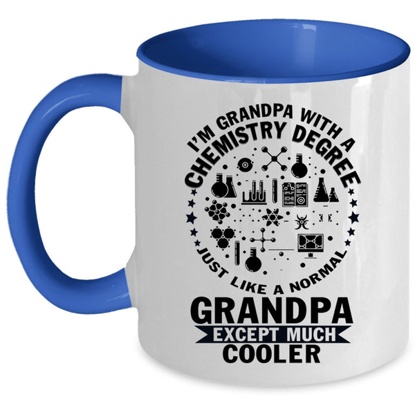 Cool Grandpa Coffee Mug, I'm Grandpa With A Chemistry Degree Accent Mug