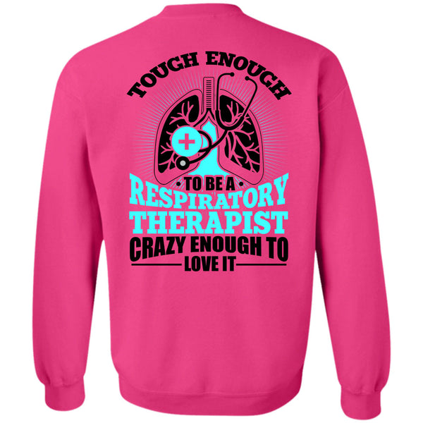 I Love Doctor T Shirt, To Be A Respiratory Therapist Sweatshirt