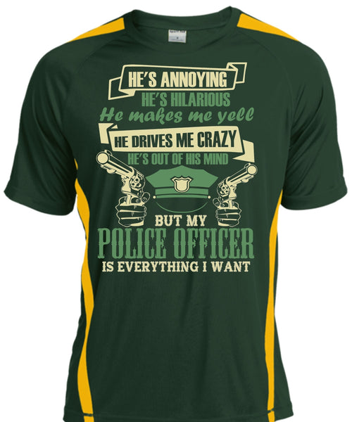 My Police Officer Is Everything I Want T Shirt, He Makes Me Yell T Shirt, Cool Shirt