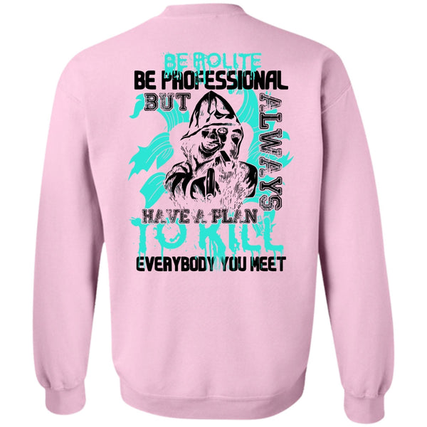 I Love Gunning T Shirt, Be Polite Be Professional Sweatshirt
