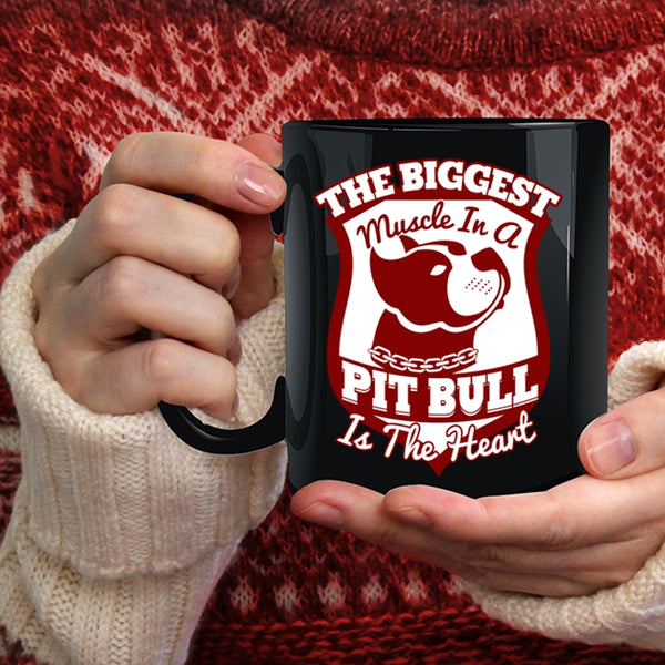 The Biggest Muscle In A Pit Bull Is The Heart Coffee Mug, Cute Coffee Cup
