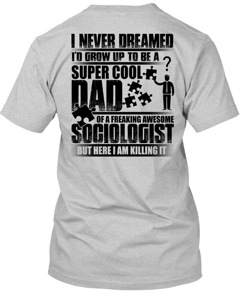 I'd Grow Up To Be A Cool Dad T Shirt, Being A Dad T Shirt