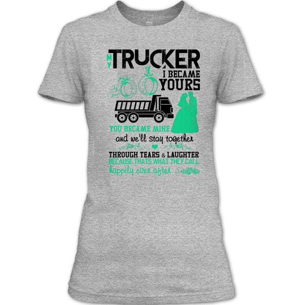 My Trucker T Shirt, I Love My Trucker T Shirt