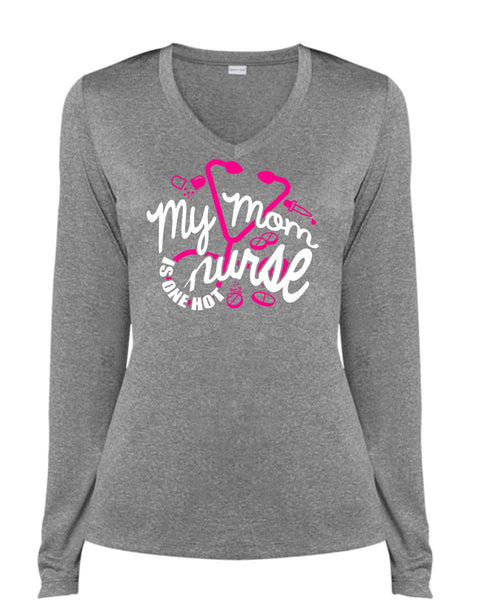 My Mom Nurse Is One Hot T Shirt, Being A Nurse T Shirt, Cool Shirt (Ladies LS Heather V-Neck)